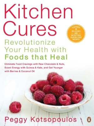Seller image for Kitchen Cures: Revolutionize Your Health With Foods That Heal by Kotsopoulos, Peggy [Paperback ] for sale by booksXpress