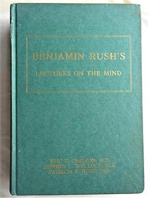 Immagine del venditore per BENJAMIN RUSH'S LECTURES ON THE MIND venduto da Douglas Books