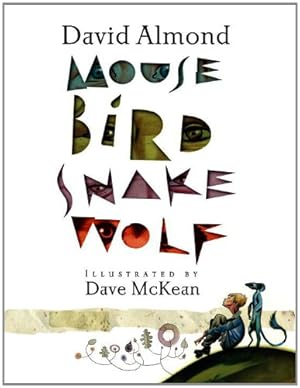 Immagine del venditore per Mouse Bird Snake Wolf by Almond, David [Hardcover ] venduto da booksXpress