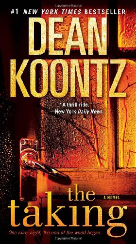 Imagen del vendedor de The Taking: A Novel by Koontz, Dean [Mass Market Paperback ] a la venta por booksXpress