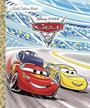Seller image for Cars 3 Little Golden Book (Disney/Pixar Cars 3) by Saxon, Victoria [Hardcover ] for sale by booksXpress