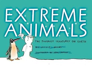 Seller image for Extreme Animals: The Toughest Creatures on Earth (Animal Science) by Davies, Nicola [Paperback ] for sale by booksXpress