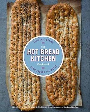 Seller image for The Hot Bread Kitchen Cookbook: Artisanal Baking from Around the World by Rodriguez, Jessamyn Waldman, Turshen, Julia [Hardcover ] for sale by booksXpress