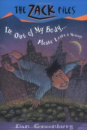 Seller image for Zack Files 06: I'm out of My Body.Please Leave a Message (The Zack Files) by Greenburg, Dan, Davis, Jack E. [Paperback ] for sale by booksXpress