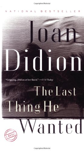 Seller image for The Last Thing He Wanted by Didion, Joan [Paperback ] for sale by booksXpress
