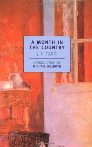 Seller image for A Month in the Country (New York Review Books Classics) by J.L. Carr, Michael Holroyd [Paperback ] for sale by booksXpress