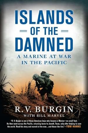 Seller image for Islands of the Damned: A Marine at War in the Pacific by Burgin, R.V., Marvel, Bill [Paperback ] for sale by booksXpress