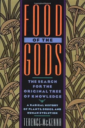 Image du vendeur pour Food of the Gods: The Search for the Original Tree of Knowledge A Radical History of Plants, Drugs, and Human Evolution by McKenna, Terence [Paperback ] mis en vente par booksXpress