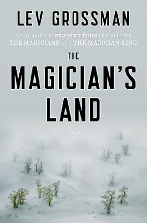 Seller image for The Magician's Land: A Novel (Magicians Trilogy) by Grossman, Lev [Hardcover ] for sale by booksXpress