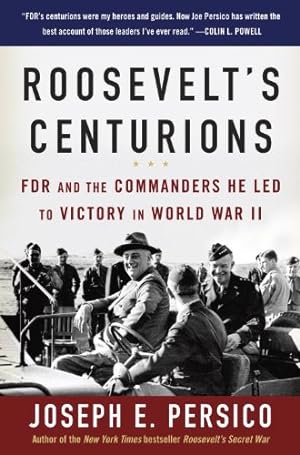 Seller image for Roosevelt's Centurions: FDR and the Commanders He Led to Victory in World War II by Persico, Joseph E. [Paperback ] for sale by booksXpress
