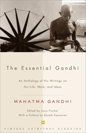 Imagen del vendedor de The Essential Gandhi: An Anthology of His Writings on His Life, Work, and Ideas by Mahatma Gandhi, Louis Fischer, M.K.Gandhi, Gandhi [Paperback ] a la venta por booksXpress