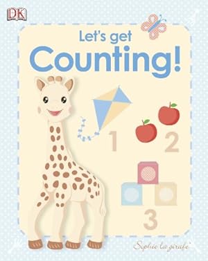 Image du vendeur pour My First Sophie la girafe: Let's Get Counting! by DK [Board book ] mis en vente par booksXpress