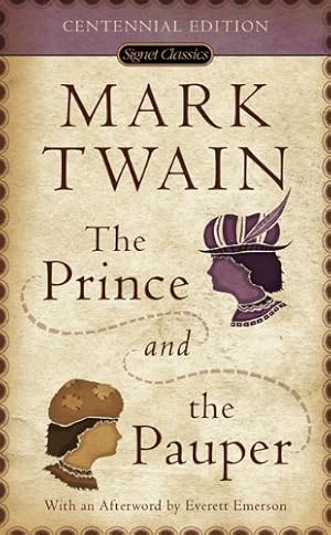 Immagine del venditore per The Prince and the Pauper (Signet Classics) by Twain, Mark [Mass Market Paperback ] venduto da booksXpress