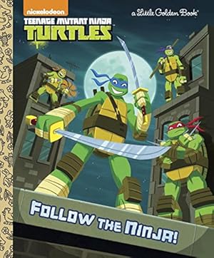 Image du vendeur pour Follow the Ninja! (Teenage Mutant Ninja Turtles) (Little Golden Book) by Golden Books [Hardcover ] mis en vente par booksXpress