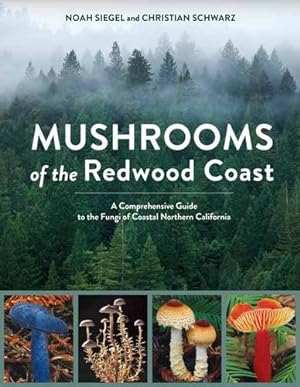 Seller image for Mushrooms of the Redwood Coast: A Comprehensive Guide to the Fungi of Coastal Northern California [Soft Cover ] for sale by booksXpress