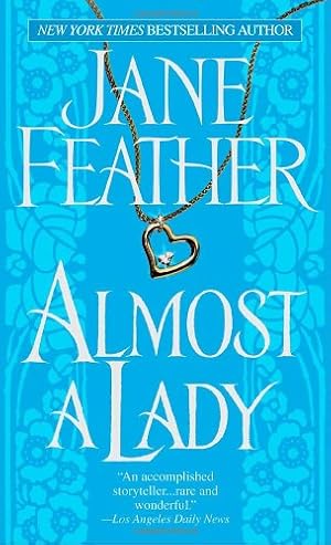 Seller image for Almost a Lady (Almost Trilogy) by Feather, Jane [Mass Market Paperback ] for sale by booksXpress