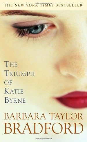 Immagine del venditore per The Triumph of Katie Byrne: A Novel by Bradford, Barbara Taylor [Mass Market Paperback ] venduto da booksXpress