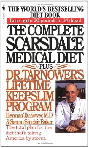 Seller image for The Complete Scarsdale Medical Diet: Plus Dr. Tarnower's Lifetime Keep-Slim Program by Tarnower, Herman, Baker, Samm Sinclair [Mass Market Paperback ] for sale by booksXpress