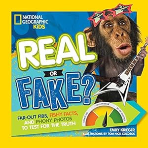 Seller image for Real or Fake?: Far-Out Fibs, Fishy Facts, and Phony Photos to Test for the Truth by Krieger, Emily [Paperback ] for sale by booksXpress