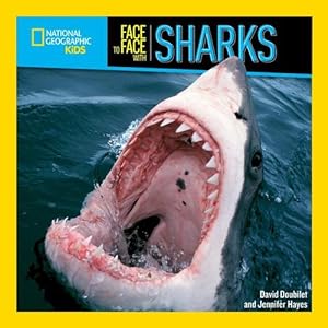 Seller image for Face to Face with Sharks (Face to Face with Animals) by Doubliet, David, Hayes, Jennifer [Paperback ] for sale by booksXpress