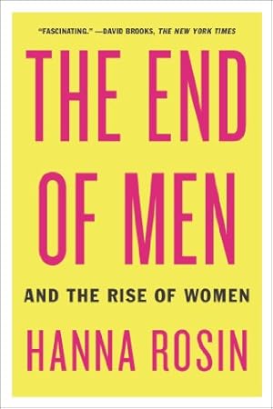 Immagine del venditore per The End of Men: And the Rise of Women by Rosin, Hanna [Paperback ] venduto da booksXpress