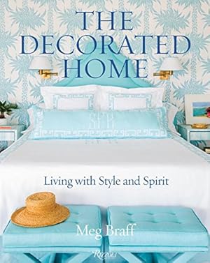 Seller image for The Decorated Home: Living with Style and Joy by Braff, Meg [Hardcover ] for sale by booksXpress
