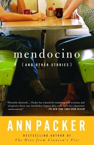 Seller image for Mendocino and Other Stories by Packer, Ann [Paperback ] for sale by booksXpress