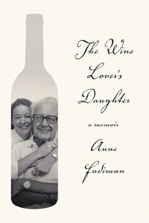 Immagine del venditore per The Wine Lover's Daughter: A Memoir by Fadiman, Anne [Paperback ] venduto da booksXpress