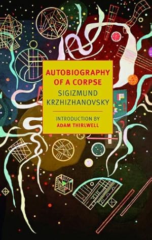 Seller image for Autobiography of a Corpse (New York Review Books Classics) by Krzhizhanovsky, Sigizmund [Paperback ] for sale by booksXpress