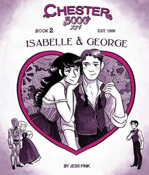 Seller image for Chester 5000-XYV, Book 2: Isabelle & George by Fink, Jess [Hardcover ] for sale by booksXpress