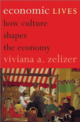 Imagen del vendedor de Economic Lives: How Culture Shapes the Economy (Paperback or Softback) a la venta por BargainBookStores