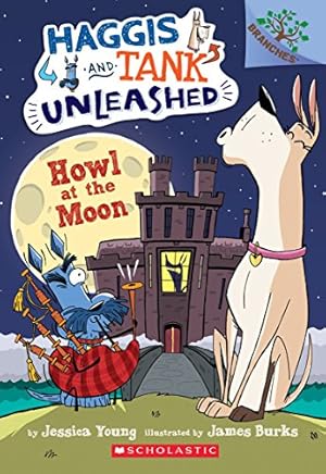 Seller image for Howl at the Moon: A Branches Book (Haggis and Tank Unleashed #3) by Young, Jessica [Paperback ] for sale by booksXpress