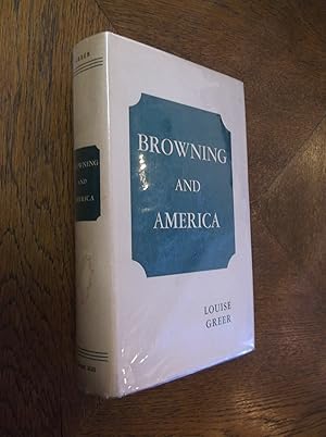 Immagine del venditore per Browning and America venduto da Barker Books & Vintage