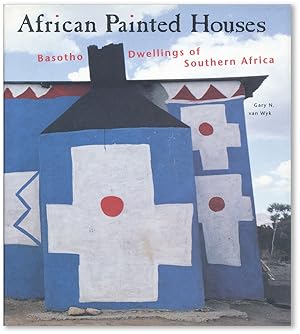 African Painted Houses: Basotho Dwellings of Southern Africa
