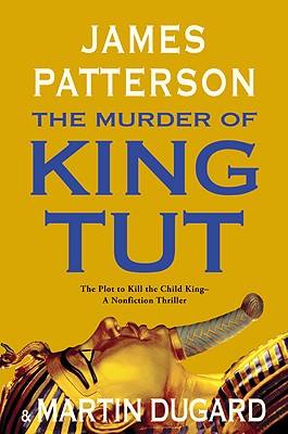 Seller image for The Murder of King Tut: The Plot to Kill the Child King - A Nonfiction Thriller (Hardback or Cased Book) for sale by BargainBookStores