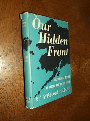 Our Hidden Front: The Complete Report on Alaska and the Aleutians