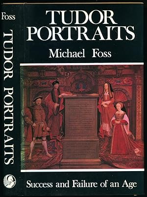 Bild des Verkufers fr Tudor Portraits; Success and Failure of an Age [1] zum Verkauf von Little Stour Books PBFA Member