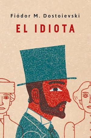 Imagen del vendedor de El idiota / Idiot -Language: spanish a la venta por GreatBookPrices