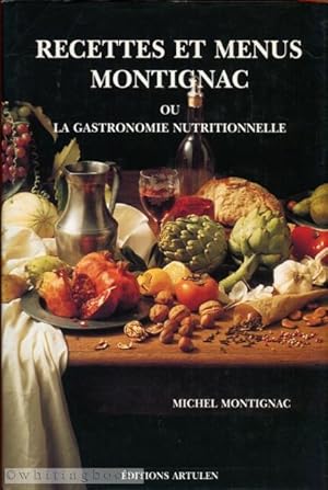 Seller image for Recettes et Menus Montignac ou La Gastronomie Nutritionnelle for sale by Whiting Books
