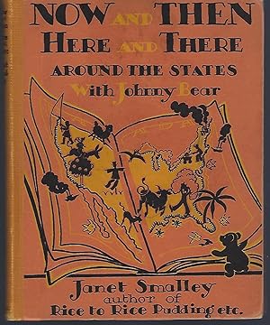 Seller image for Now and Then - Here and There, Around the States with Johnny Bear for sale by Turn-The-Page Books