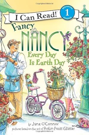 Seller image for Fancy Nancy: Every Day Is Earth Day (I Can Read Level 1) by O'Connor, Jane [Paperback ] for sale by booksXpress