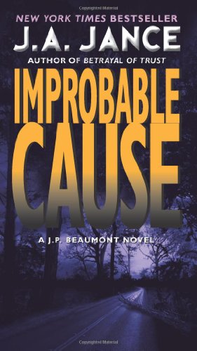 Image du vendeur pour Improbable Cause: A J.P. Beaumont Novel by Jance, J. A [Mass Market Paperback ] mis en vente par booksXpress