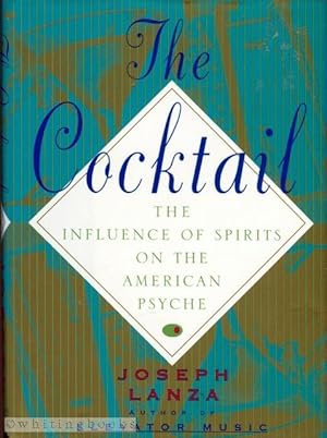 Seller image for The Cocktail: The Influence of Spirits on the American Psyche for sale by Whiting Books