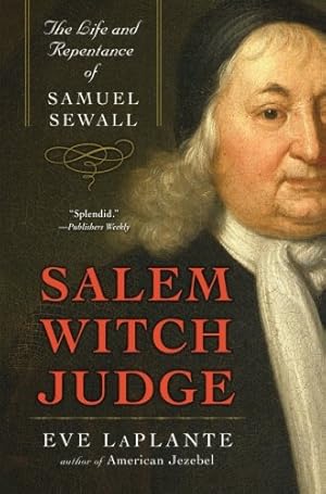 Seller image for Salem Witch Judge: The Life and Repentance of Samuel Sewall by Eve LaPlante [Paperback ] for sale by booksXpress