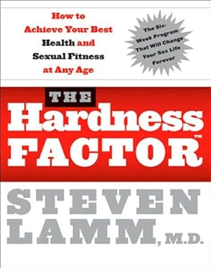 Immagine del venditore per The Hardness Factor (TM): How to Achieve Your Best Health and Sexual Fitness at Any Age by Lamm, Dr. Steven, Couzens, Gerald Secor [Paperback ] venduto da booksXpress