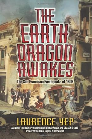 Seller image for The Earth Dragon Awakes: The San Francisco Earthquake of 1906 by Yep, Laurence [Paperback ] for sale by booksXpress