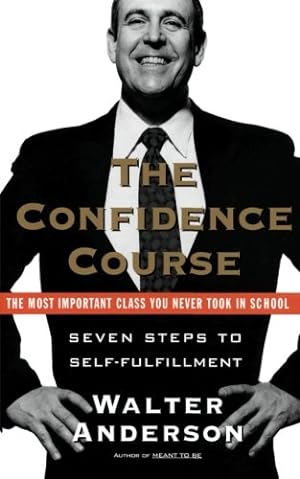Seller image for The Confidence Course: Seven Steps to Self-Fulfillment by Anderson, Walter [Paperback ] for sale by booksXpress