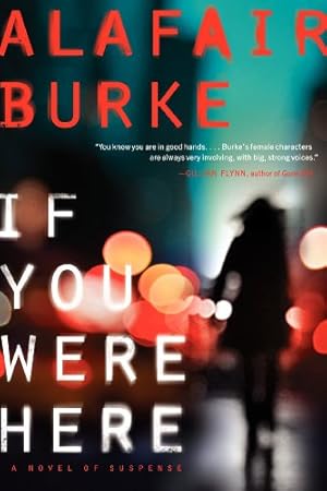 Seller image for If You Were Here: A Novel of Suspense by Burke, Alafair [Paperback ] for sale by booksXpress