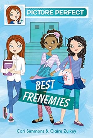 Seller image for Picture Perfect #3: Best Frenemies by Simmons, Cari, Zulkey, Claire [Paperback ] for sale by booksXpress