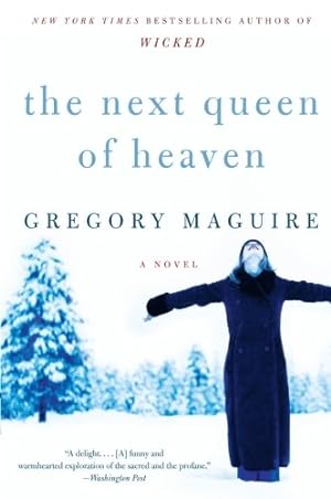 Seller image for The Next Queen of Heaven: A Novel by Maguire, Gregory [Paperback ] for sale by booksXpress